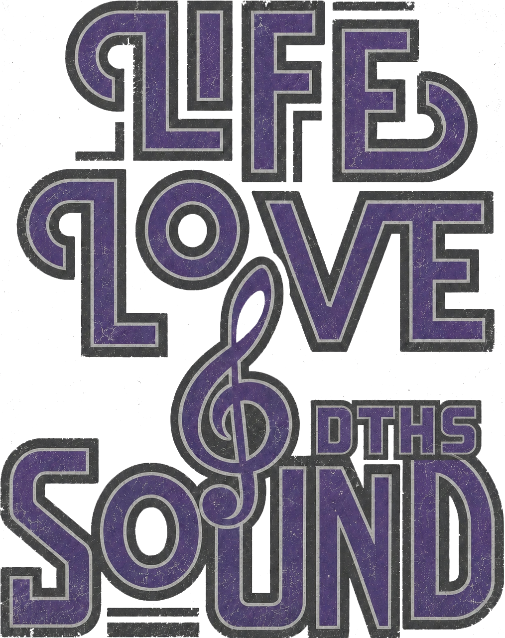 Life Love And DTHS Sound