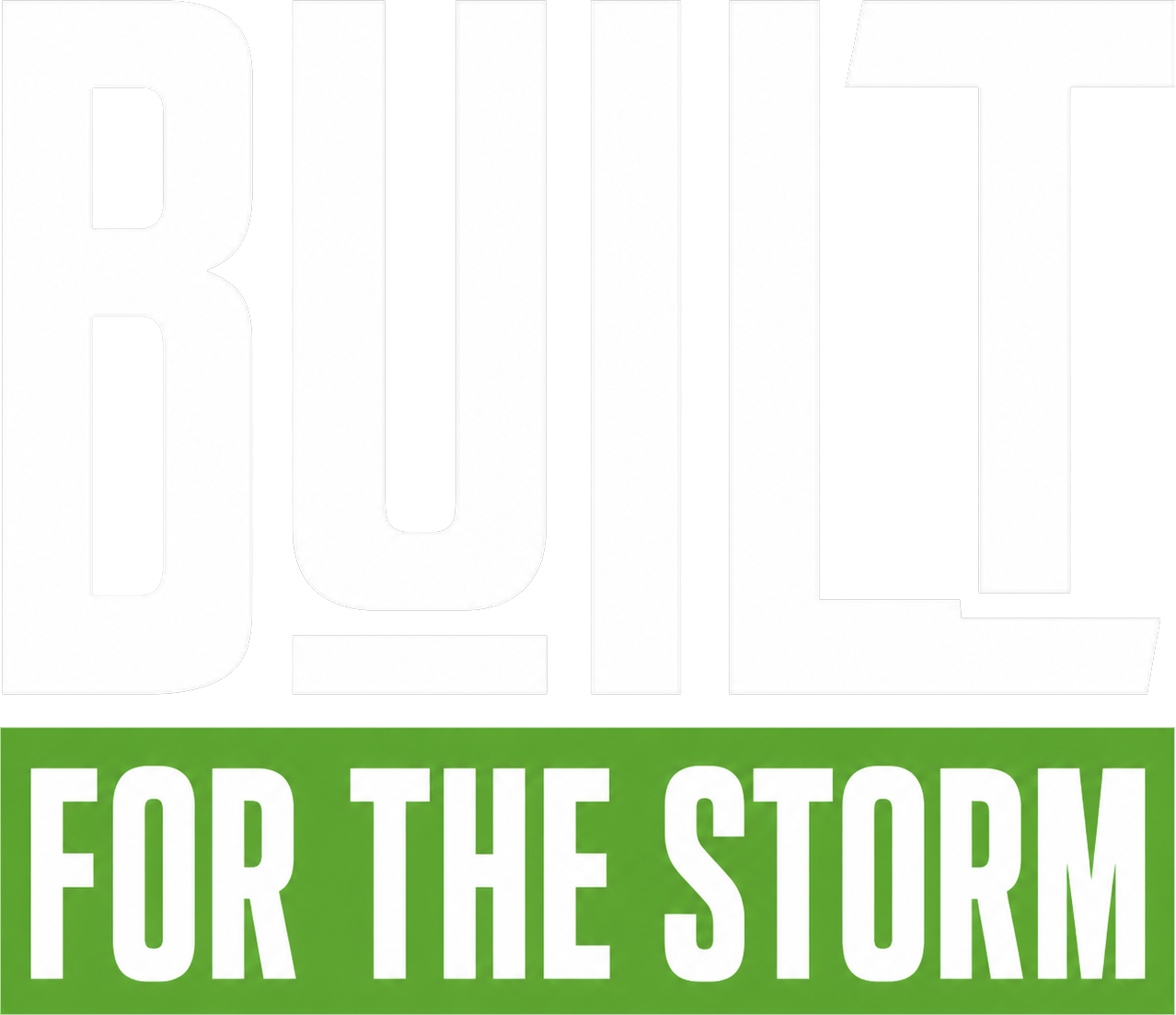 Built For The Storm