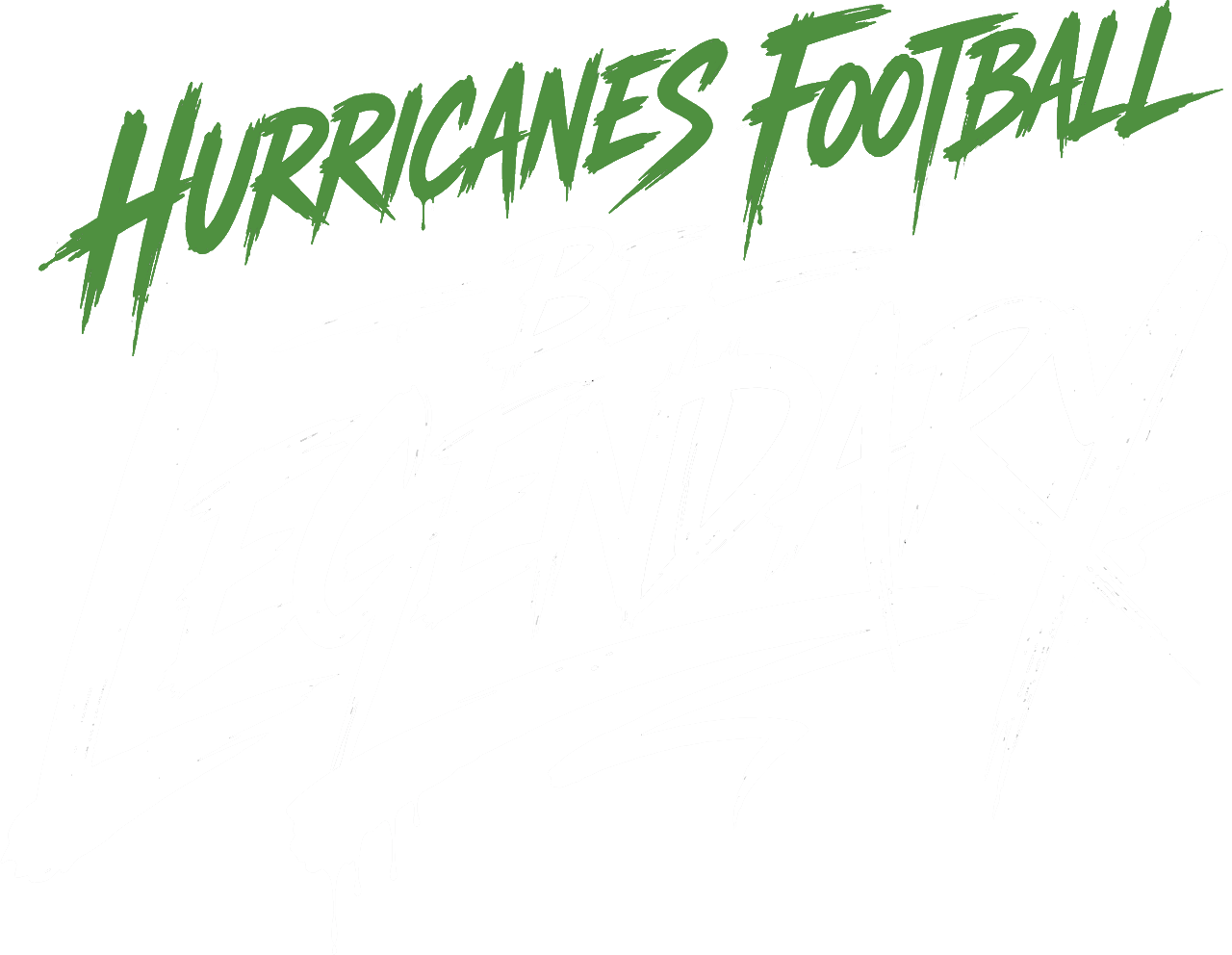 Hurricanes Footbal Be Legendary